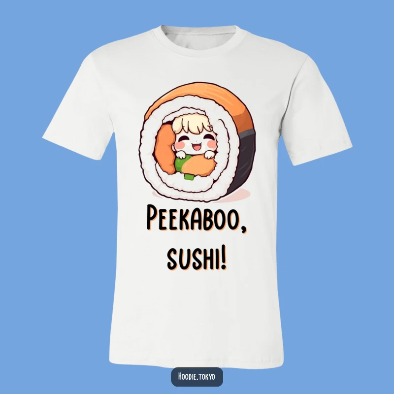 Funny Giggling Sushi T-Shirt - Peek-a-Boo Character, Hilarious Food Tee Gift